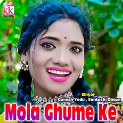 Mola Ghume Ke